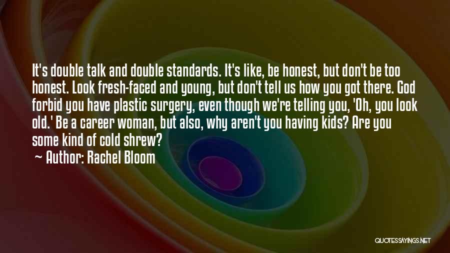 Honest Woman Quotes By Rachel Bloom
