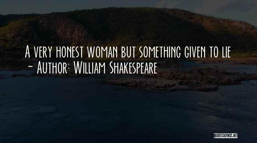 Honest Woman Quotes By William Shakespeare