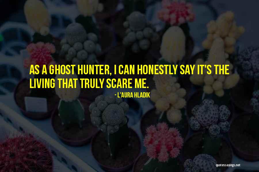 Honestly You Scare Quotes By L'Aura Hladik Honestly You Scare Quotes By L'Aura Hladik