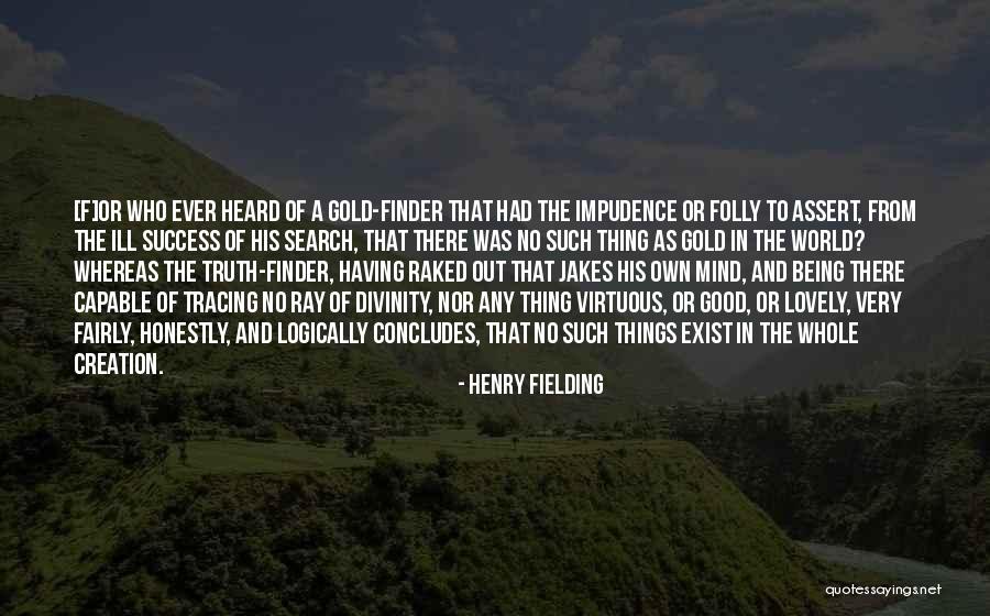 Honestly Yours Quotes By Henry Fielding