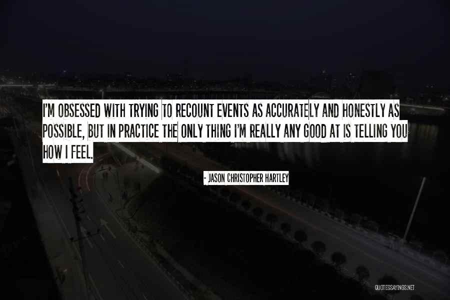 Honestly Yours Quotes By Jason Christopher Hartley Honestly Yours Quotes By Jason Christopher Hartley