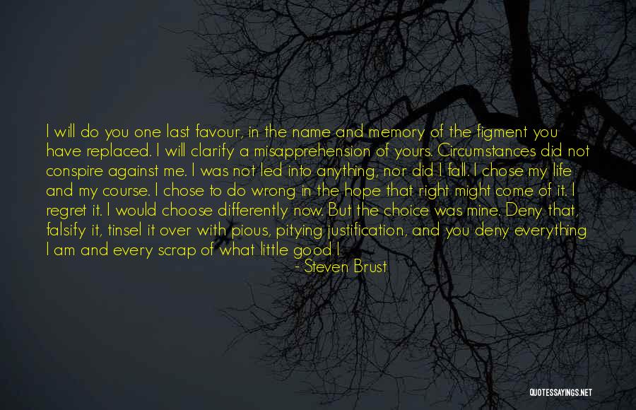 Honestly Yours Quotes By Steven Brust Honestly Yours Quotes By Steven Brust