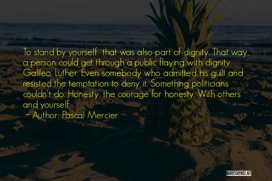 Honesty And Dignity Quotes By Pascal Mercier