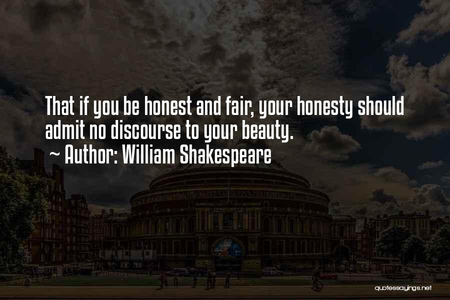 Honesty And Fairness Quotes By William Shakespeare