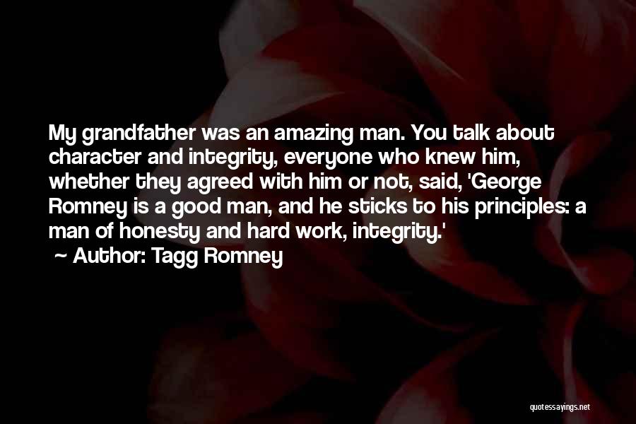 Honesty And Hard Work Quotes By Tagg Romney
