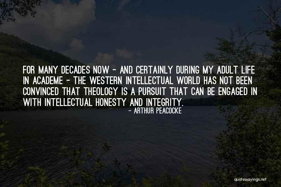 Honesty And Integrity Quotes By Arthur Peacocke