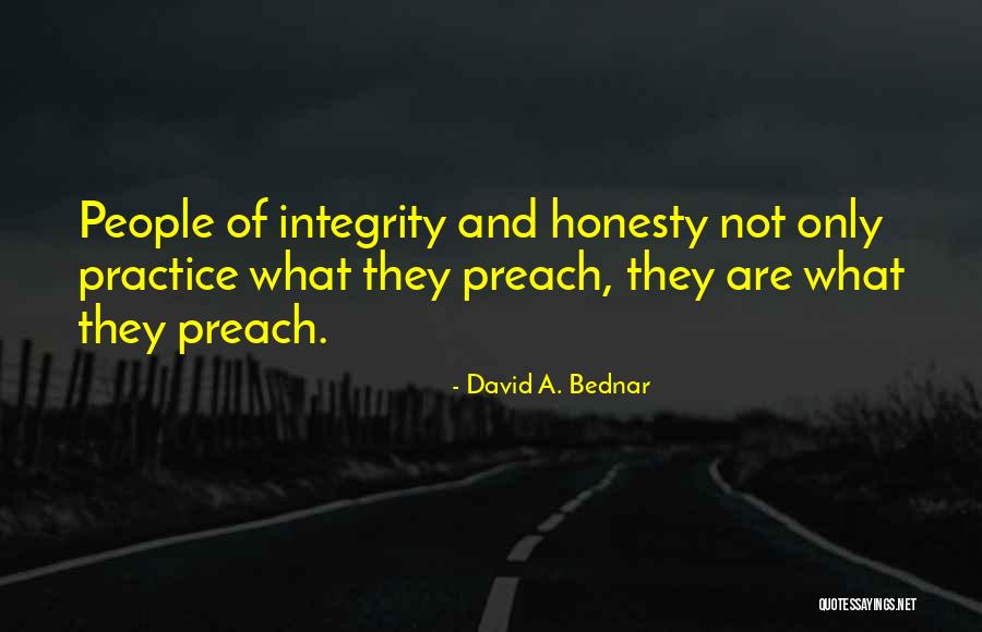 Honesty And Integrity Quotes By David A. Bednar