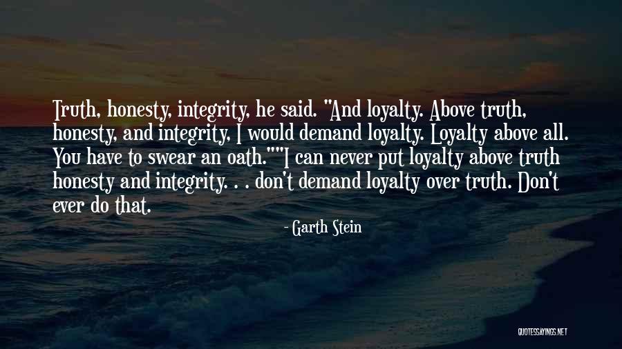 Honesty And Integrity Quotes By Garth Stein