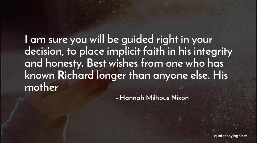 Honesty And Integrity Quotes By Hannah Milhous Nixon Honesty And Integrity Quotes By Hannah Milhous Nixon