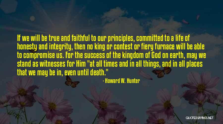 Honesty And Integrity Quotes By Howard W. Hunter Honesty And Integrity Quotes By Howard W. Hunter