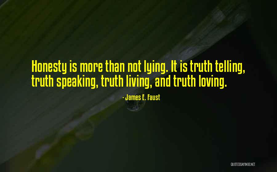 Honesty And Integrity Quotes By James E. Faust