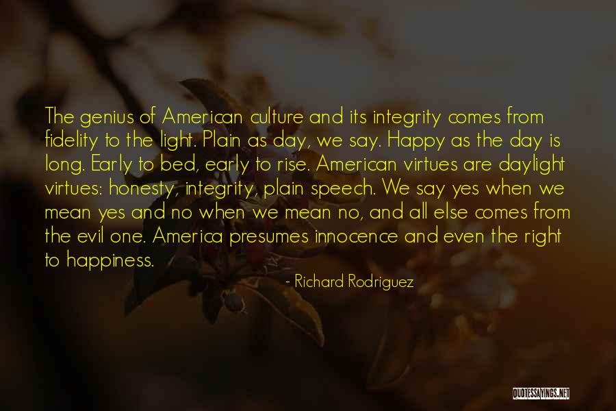 Honesty And Integrity Quotes By Richard Rodriguez Honesty And Integrity Quotes By Richard Rodriguez