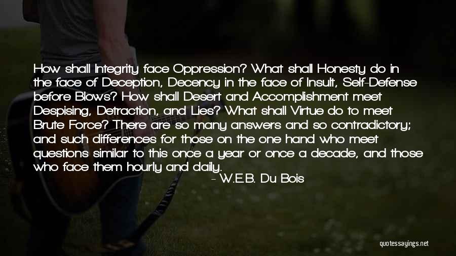 Honesty And Integrity Quotes By W.E.B. Du Bois Honesty And Integrity Quotes By W.E.B. Du Bois