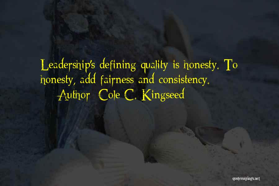 Honesty And Leadership Quotes By Cole C. Kingseed