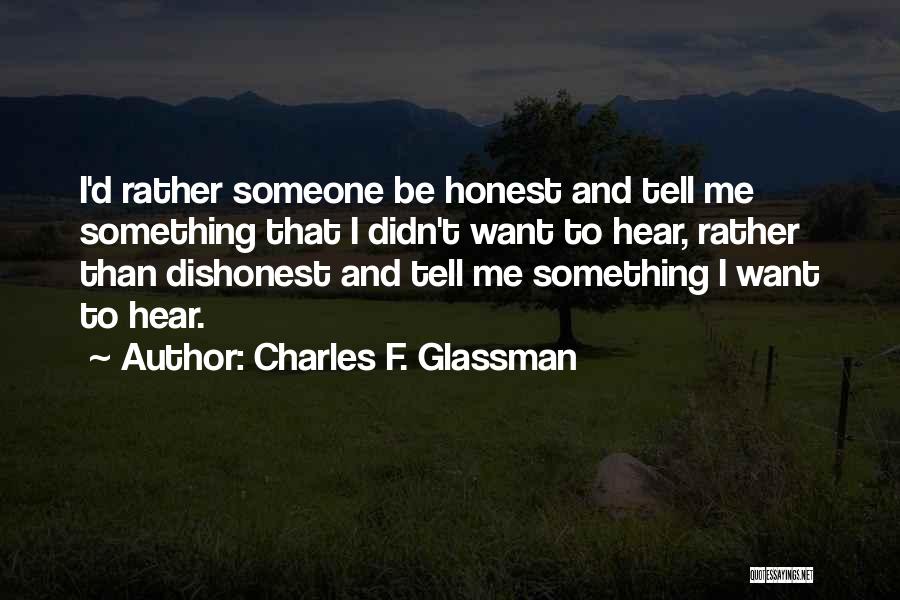 Honesty And Lies Quotes By Charles F. Glassman