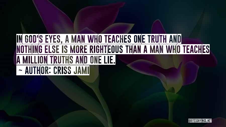 Honesty And Lies Quotes By Criss Jami