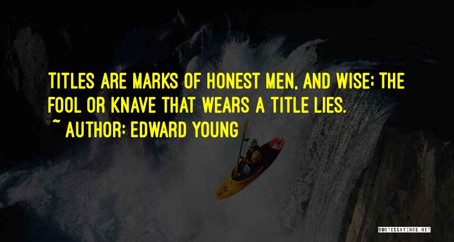 Honesty And Lies Quotes By Edward Young