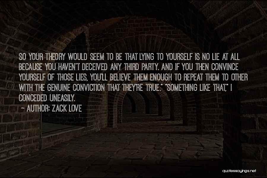 Honesty And Lies Quotes By Zack Love