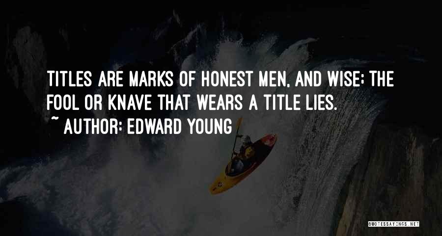 Honesty And Lying Quotes By Edward Young