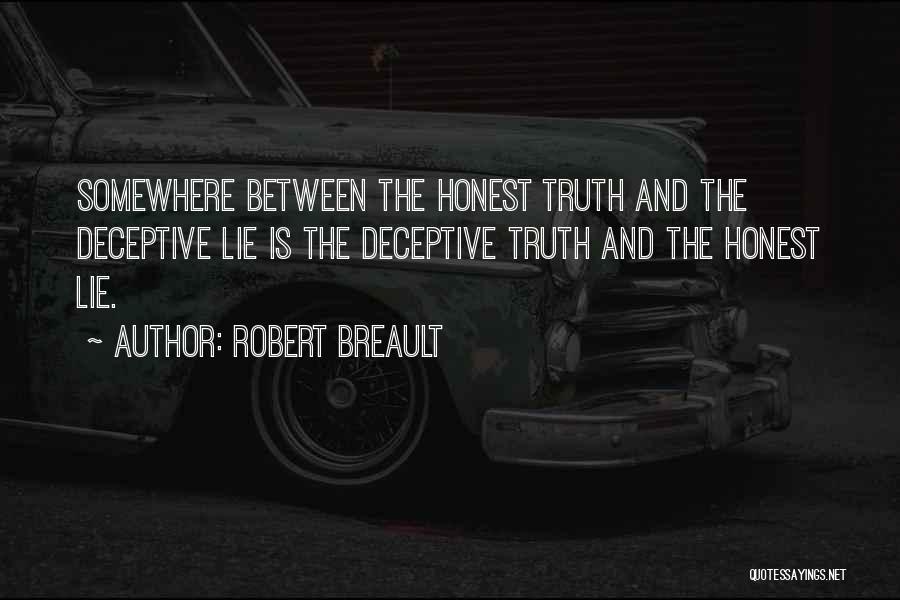 Honesty And Lying Quotes By Robert Breault