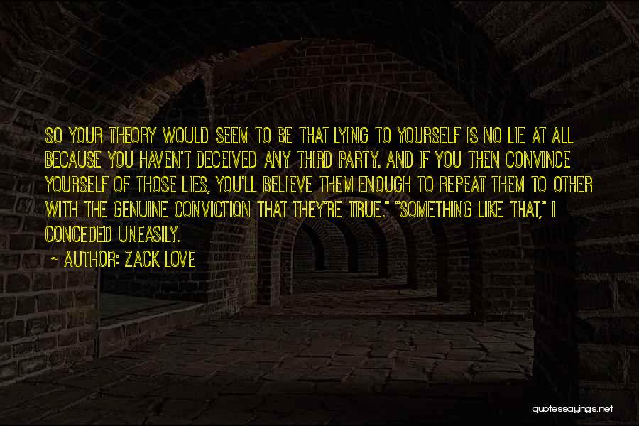 Honesty And Lying Quotes By Zack Love