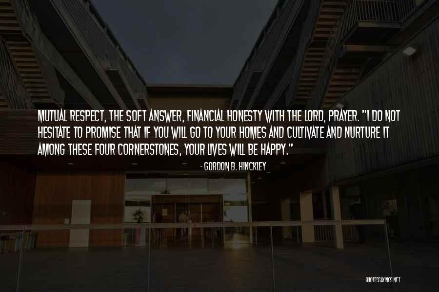 Honesty And Marriage Quotes By Gordon B. Hinckley Honesty And Marriage Quotes By Gordon B. Hinckley