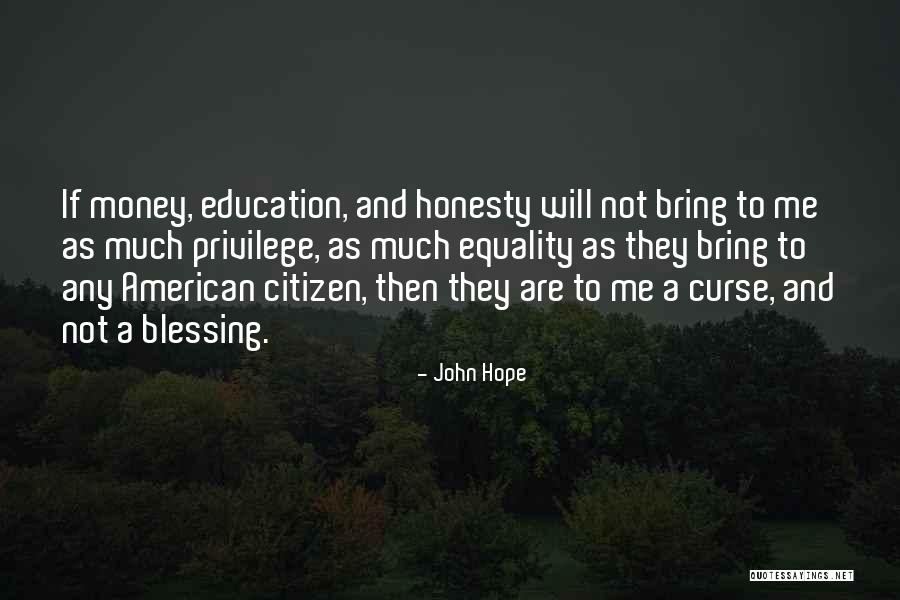 Honesty And Money Quotes By John Hope Honesty And Money Quotes By John Hope