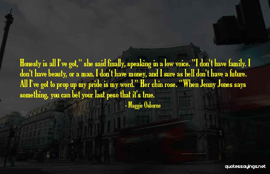 Honesty And Money Quotes By Maggie Osborne