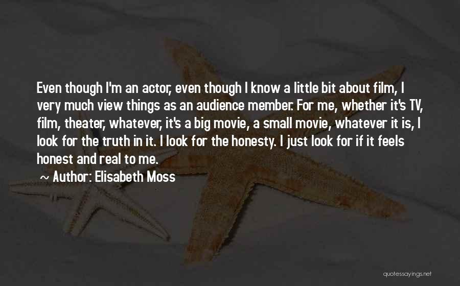Honesty And Quotes By Elisabeth Moss