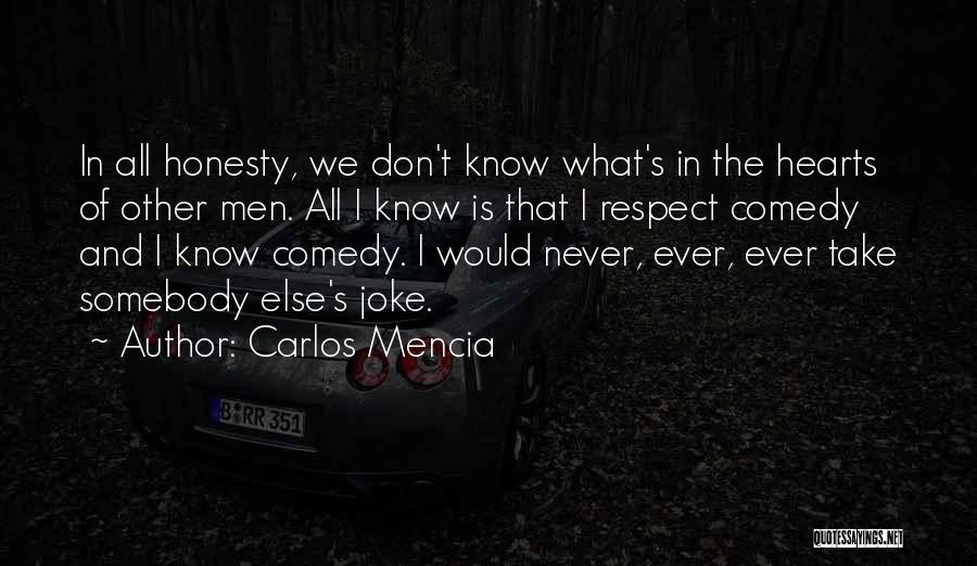 Honesty And Respect Quotes By Carlos Mencia