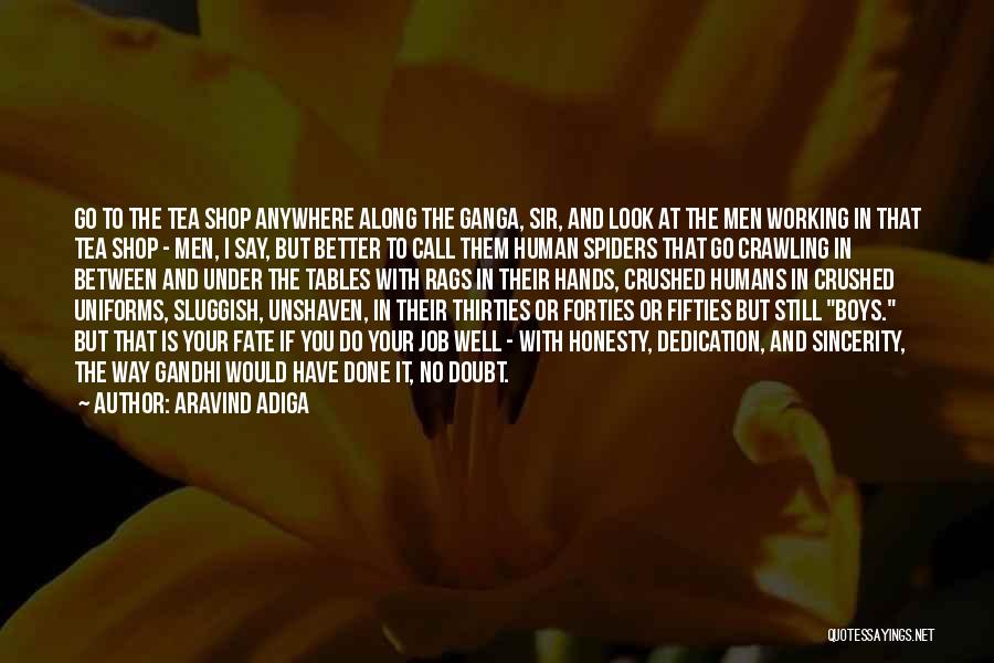 Honesty And Sincerity Quotes By Aravind Adiga