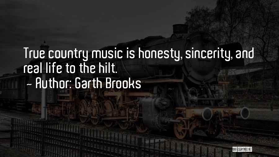 Honesty And Sincerity Quotes By Garth Brooks