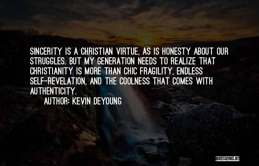 Honesty And Sincerity Quotes By Kevin DeYoung