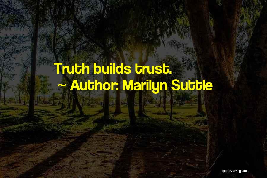 Honesty And Trust In Relationships Quotes By Marilyn Suttle