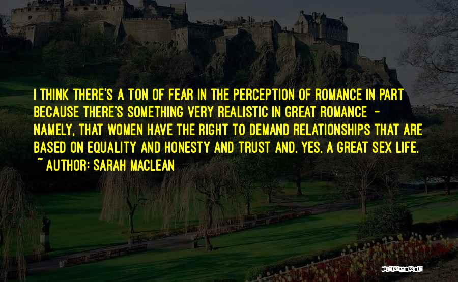 Honesty And Trust In Relationships Quotes By Sarah MacLean