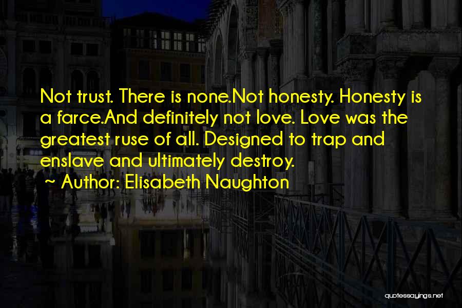 Honesty And Trust Quotes By Elisabeth Naughton