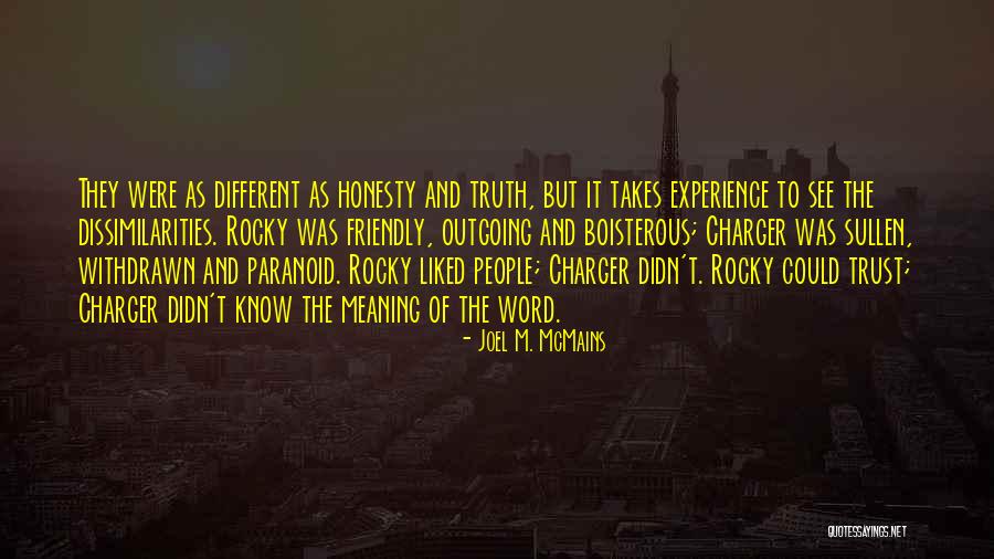 Honesty And Trust Quotes By Joel M. McMains Honesty And Trust Quotes By Joel M. McMains