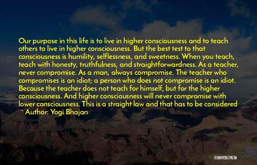 Honesty And Truthfulness Quotes By Yogi Bhajan