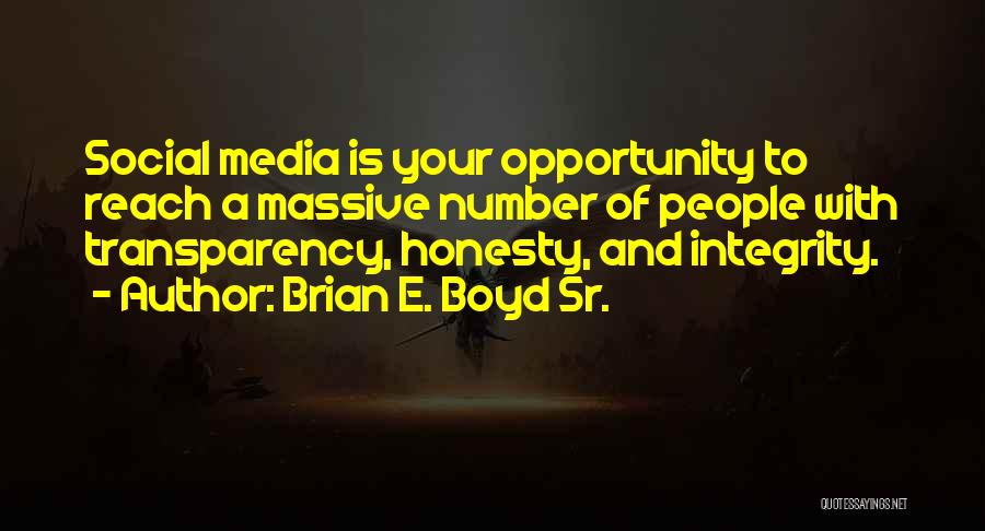 Honesty In Business Quotes By Brian E. Boyd Sr.