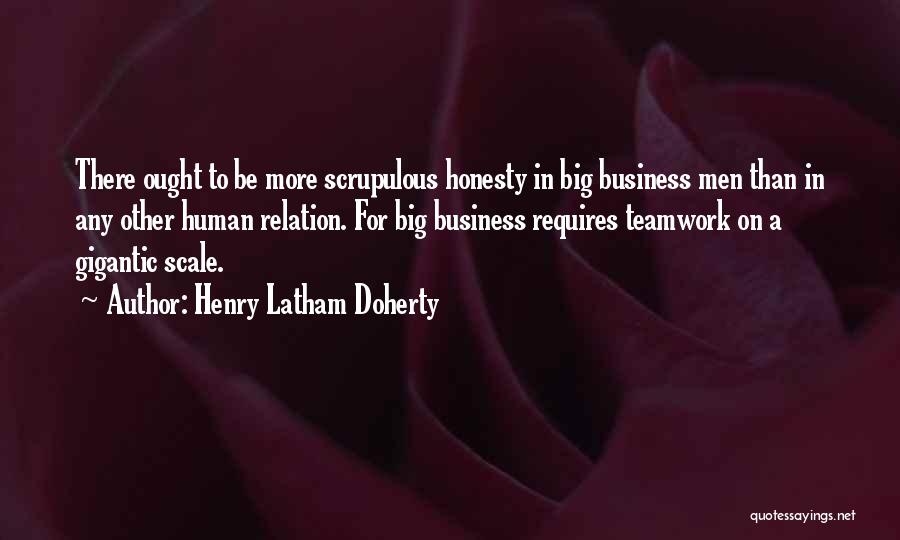 Honesty In Business Quotes By Henry Latham Doherty