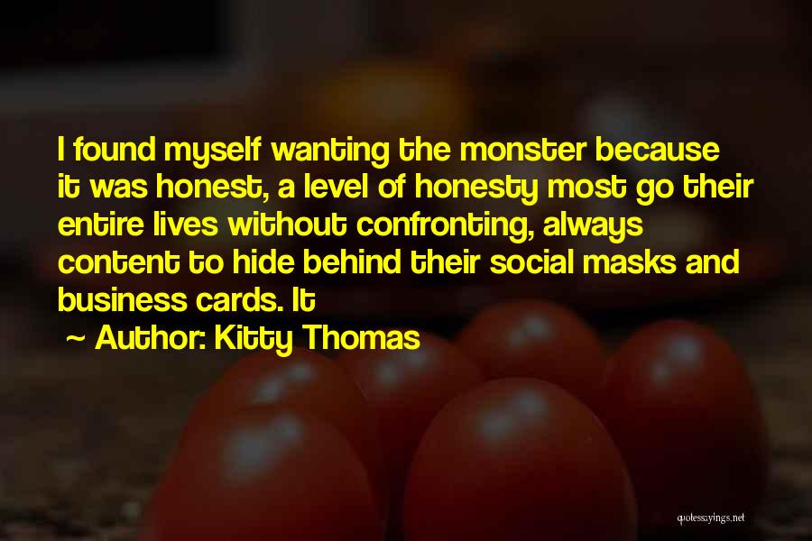 Honesty In Business Quotes By Kitty Thomas