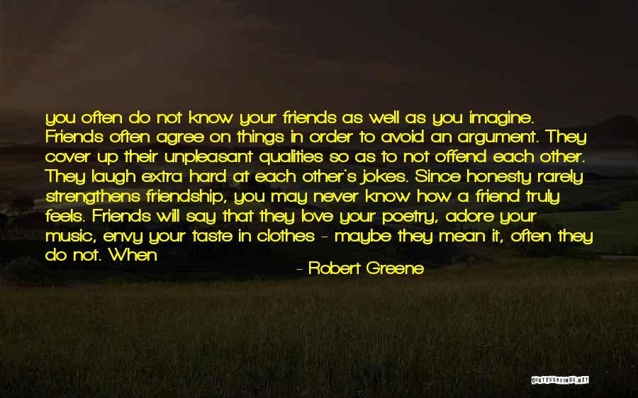 Honesty In Friendship Quotes By Robert Greene