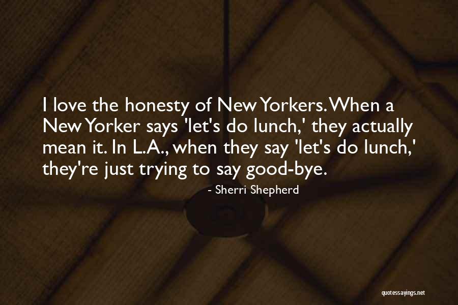 Honesty In Love Quotes By Sherri Shepherd Honesty In Love Quotes By Sherri Shepherd