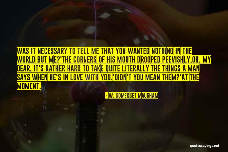 Honesty In Love Quotes By W. Somerset Maugham