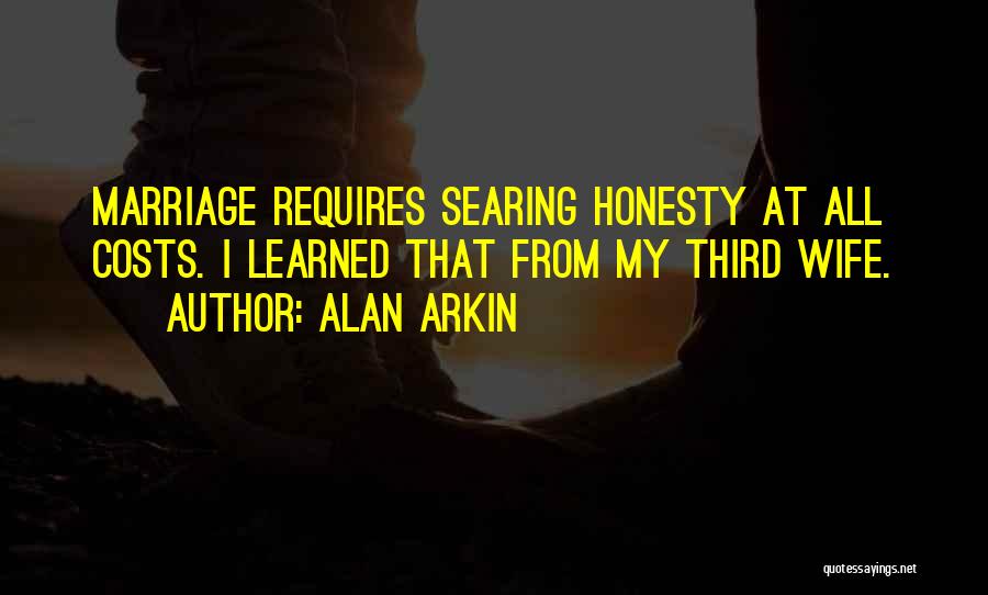 Honesty In Marriage Quotes By Alan Arkin