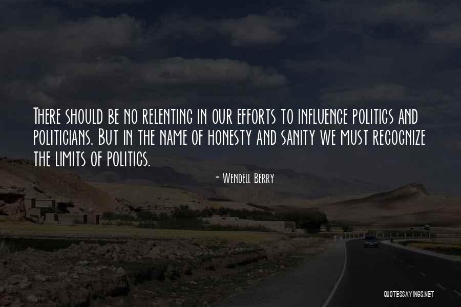 Honesty In Politics Quotes By Wendell Berry Honesty In Politics Quotes By Wendell Berry