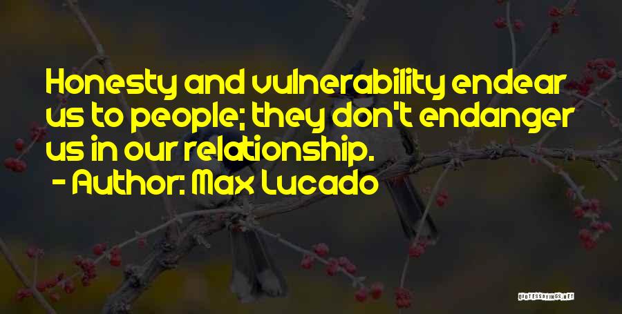 Honesty In Relationship Quotes By Max Lucado