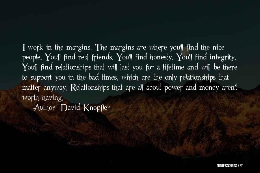 Honesty In Relationships Quotes By David Knopfler