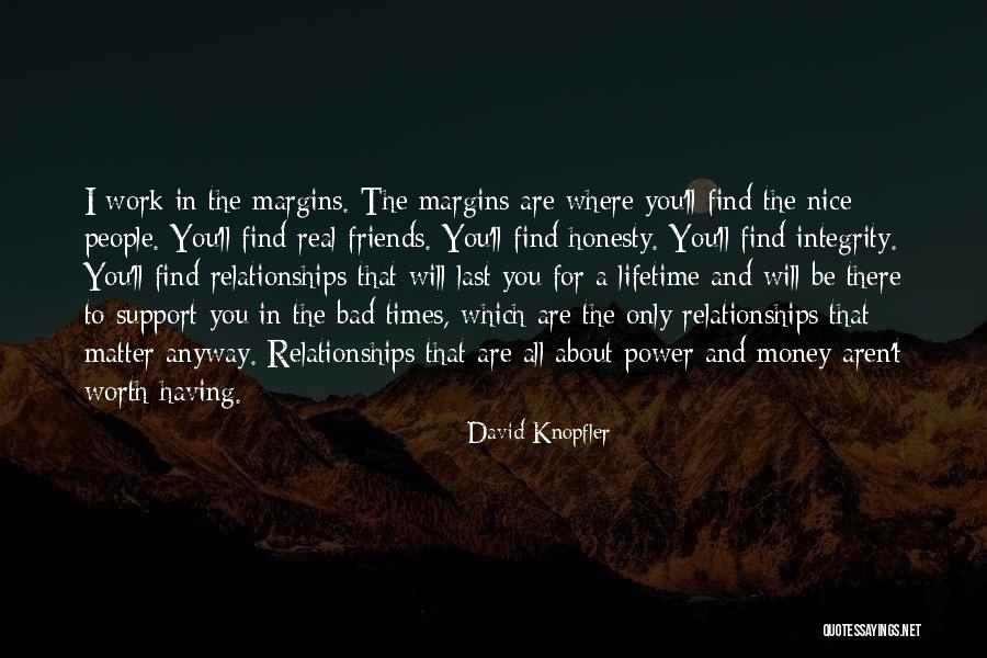 Honesty In Relationships Quotes By David Knopfler