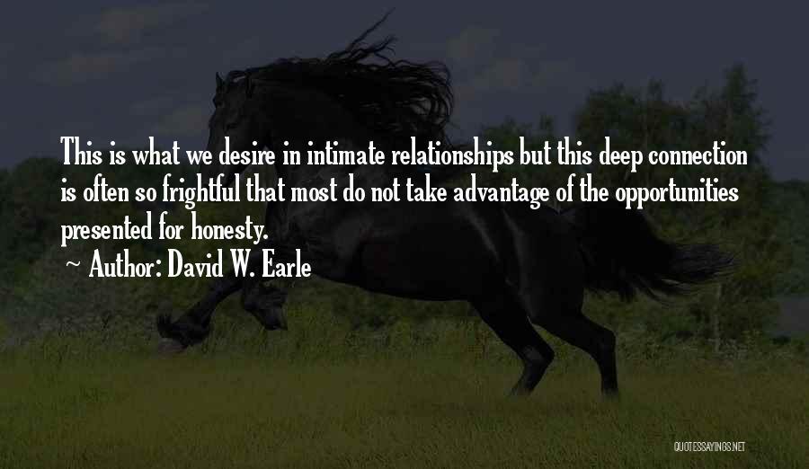 Honesty In Relationships Quotes By David W. Earle